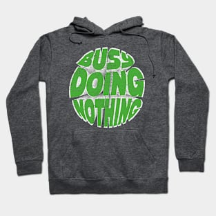 Busy Doing Nothing Funny Teen Green Hoodie